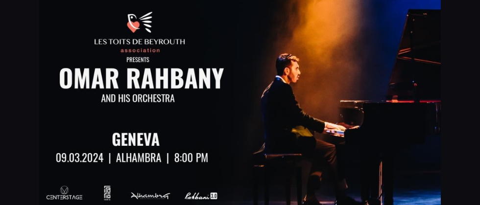Celebrating Lebanese Heritage Through Music: Omar Rahbany Live Concert in Geneva, March 9th, 2024