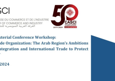 WTO 13th Ministerial Conference Workshop: “The World Trade Organization: The Arab Region’s Ambitions for Economic Integration and International Trade to Protect Their Interests”