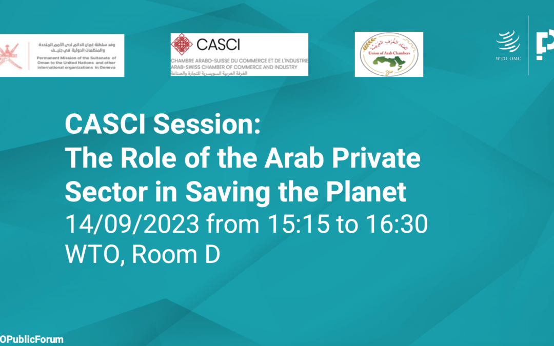 WTO PUBLIC FORUM – CASCI Session: The Role of the Arab Private