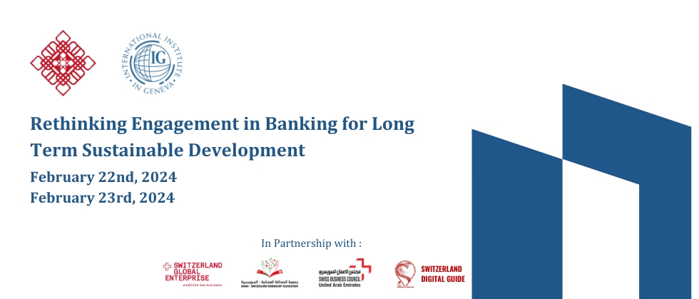 CASCI / IIG Banking Event Geneva 2024 : “Rethinking Engagement in Banking for Long-Term Sustainable Development”